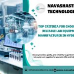 Top Criteria for Choosing a Reliable Lab Equipment Manufacturer in Hyderabad (2025 Guide)