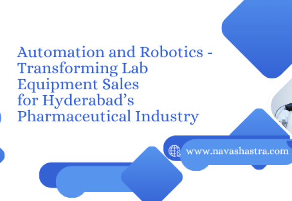 Customized Lab Equipment Solutions Meeting Hyderabad Pharmaceutical Needs