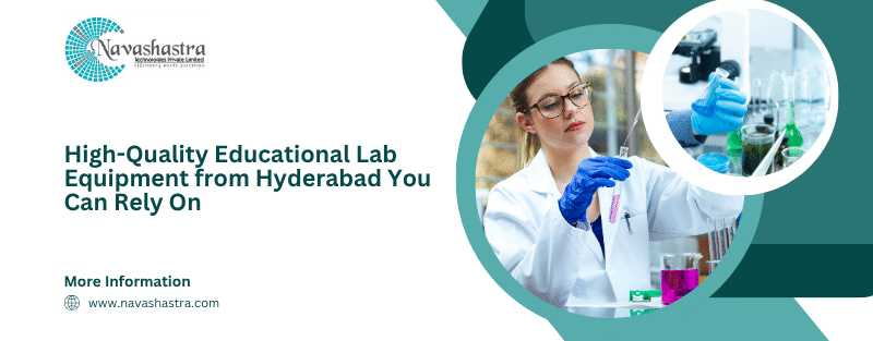 High-Quality Lab Equipment Suppliers in Hyderabad | Navashastra Technologies